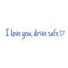 🔥Last Day Promotion 50% OFF🔥I love you, drve safe Sticker(3pcs)