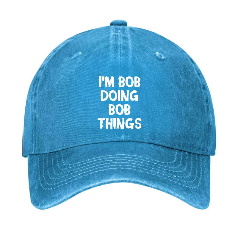I'm Bob Doing Bob Things Funny Hat