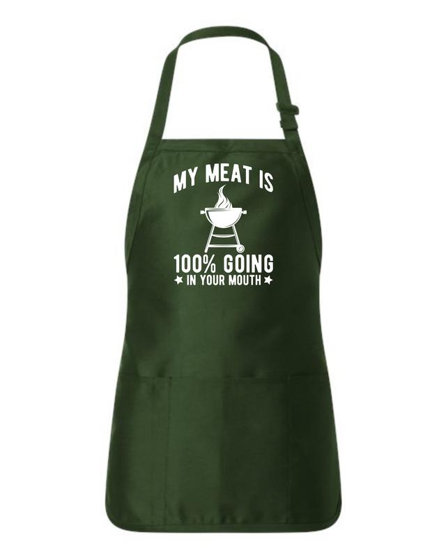 “My Meat Is 100% Going In Your Mouth” Funny BBQ Apron
