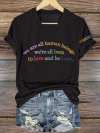 V-Neck Retro We Are All Human Beings We’re All Born To Love And Be Loved Print T-Shirt
