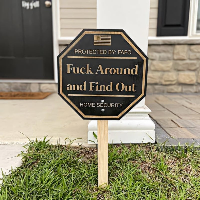 (🔥Last Day Promotion- SAVE 48% OFF)Security Sign F#ck Around and Find Out Sign(BUY 2 GET FREE SHIPPING)