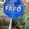 FAFO Home Security Sign Yard Sign