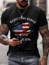 Men's  ”Rejecting Kings Since 1776“ Print Casual  T-Shirt