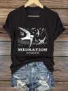 Women's casual Migration Is Natural T-shirt