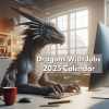 🐉Dragons With Jobs 2025 Calendar