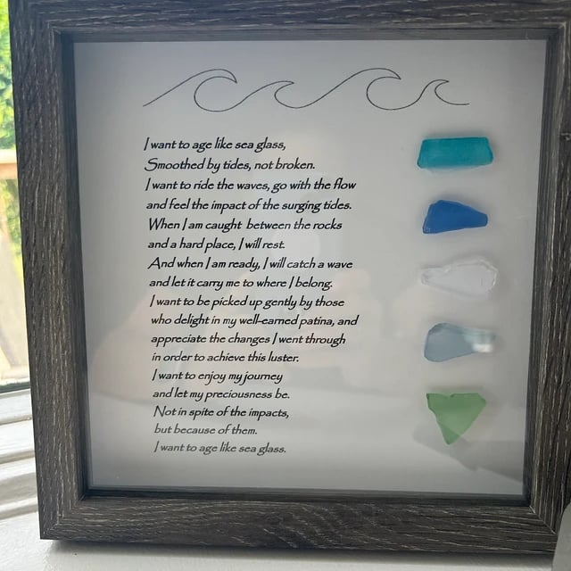 ❤️LARGE Sea Glass Poem/I want to age like sea glass/ Gift